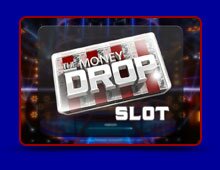 The Money Drop Slot